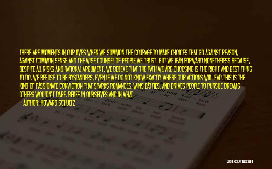 Courage To Pursue Dreams Quotes By Howard Schultz Courage To Pursue Dreams Quotes By Howard Schultz