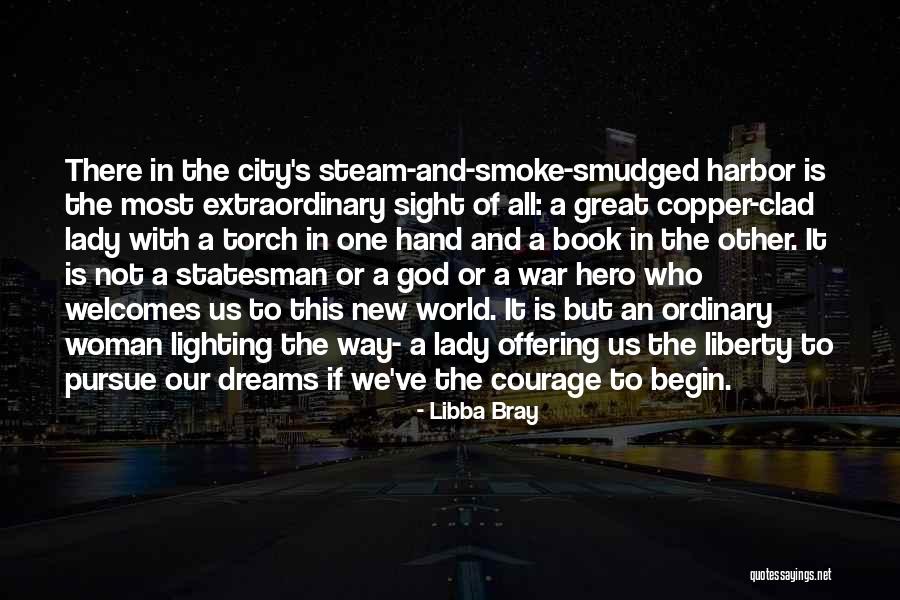 Courage To Pursue Quotes By Libba Bray Courage To Pursue Quotes By Libba Bray