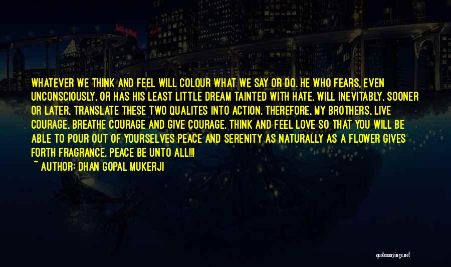 Courage To Say I Love You Quotes By Dhan Gopal Mukerji