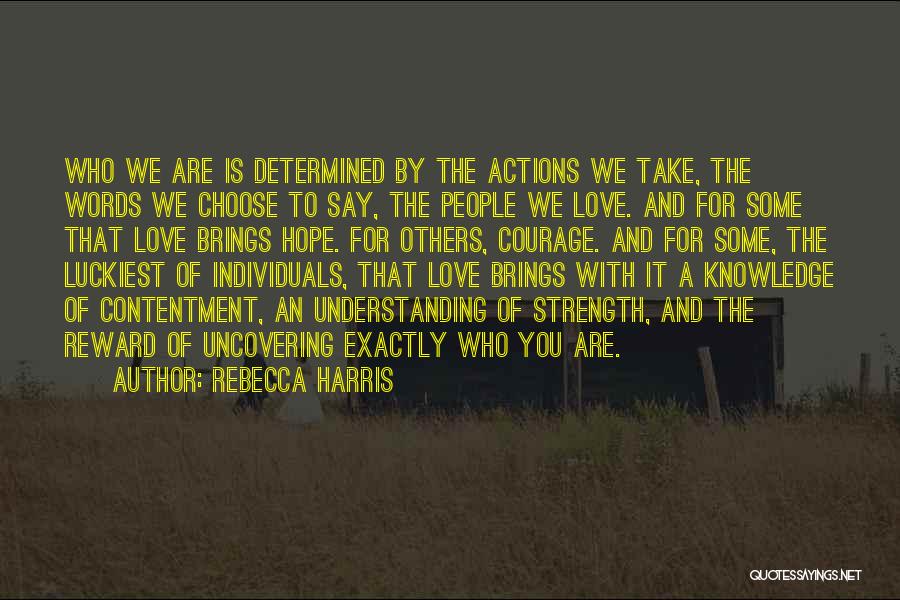 Courage To Say I Love You Quotes By Rebecca Harris