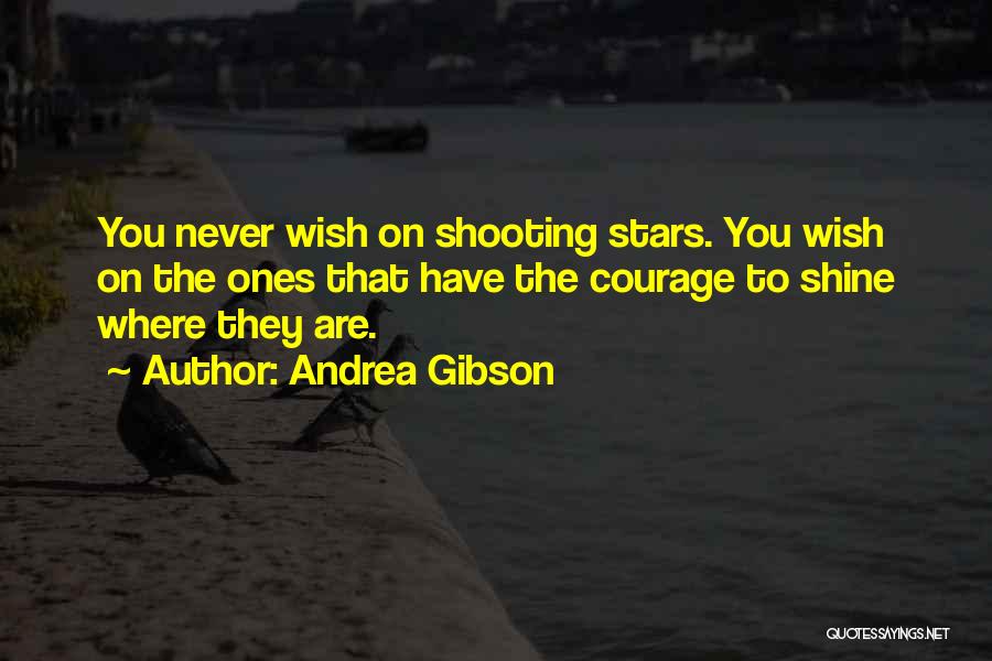 Courage To Shine Quotes By Andrea Gibson