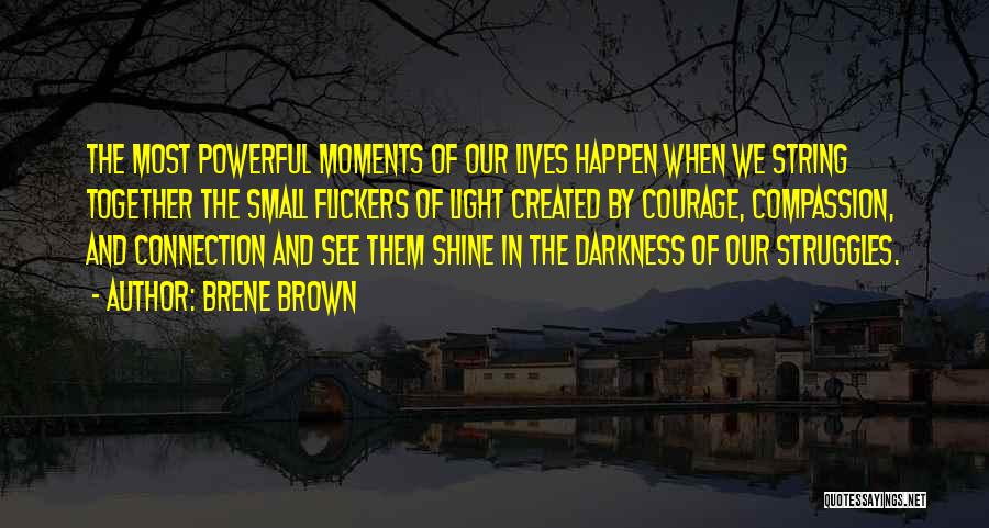 Courage To Shine Quotes By Brene Brown