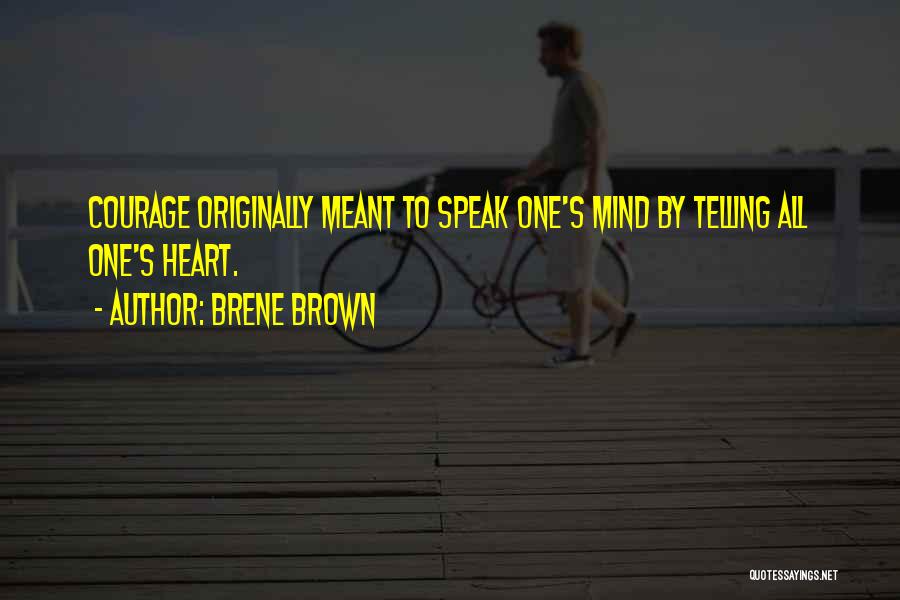 Courage To Speak Quotes By Brene Brown