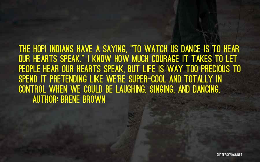 Courage To Speak Quotes By Brene Brown