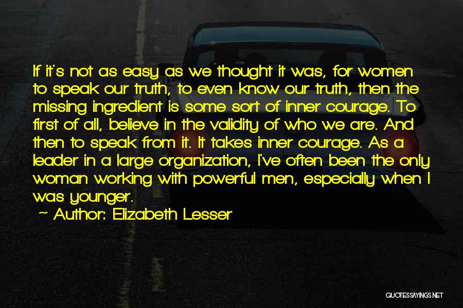 Courage To Speak Quotes By Elizabeth Lesser