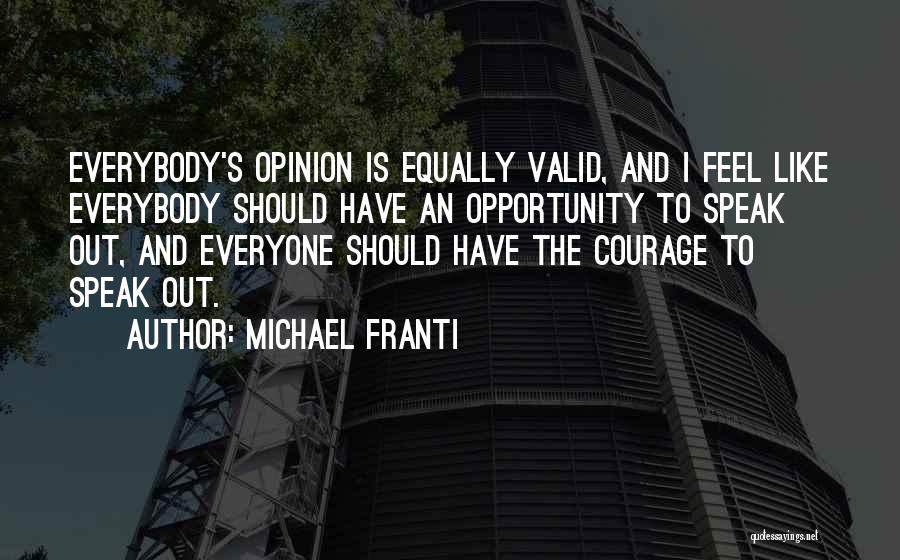 Courage To Speak Quotes By Michael Franti