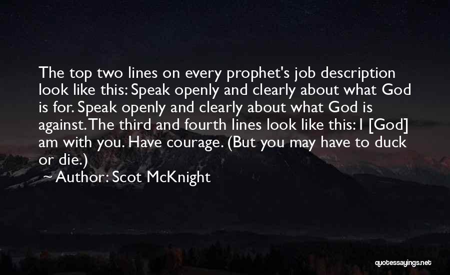 Courage To Speak Quotes By Scot McKnight
