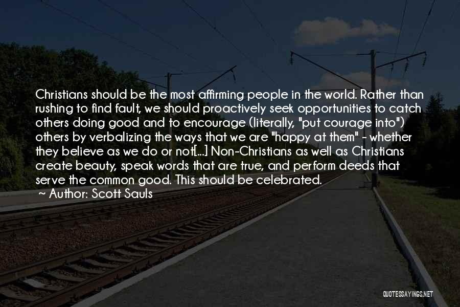 Courage To Speak Quotes By Scott Sauls