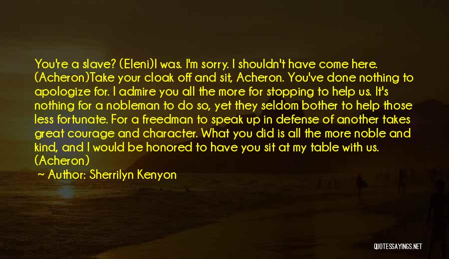 Courage To Speak Quotes By Sherrilyn Kenyon