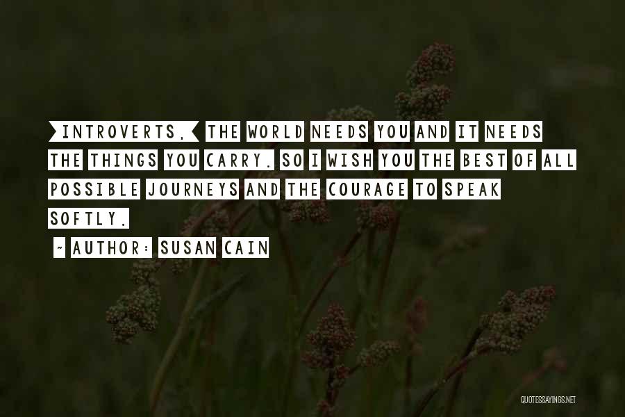 Courage To Speak Quotes By Susan Cain