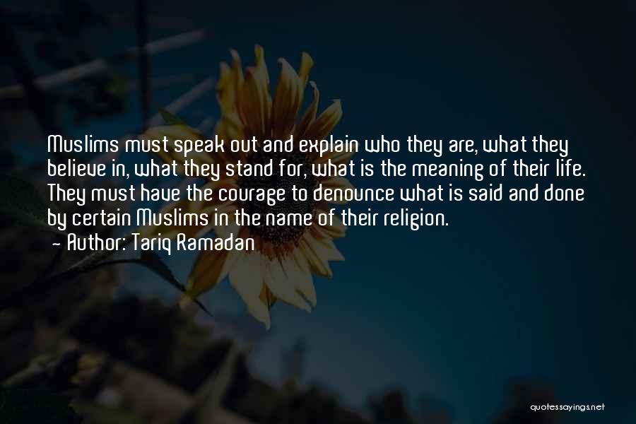 Courage To Speak Quotes By Tariq Ramadan