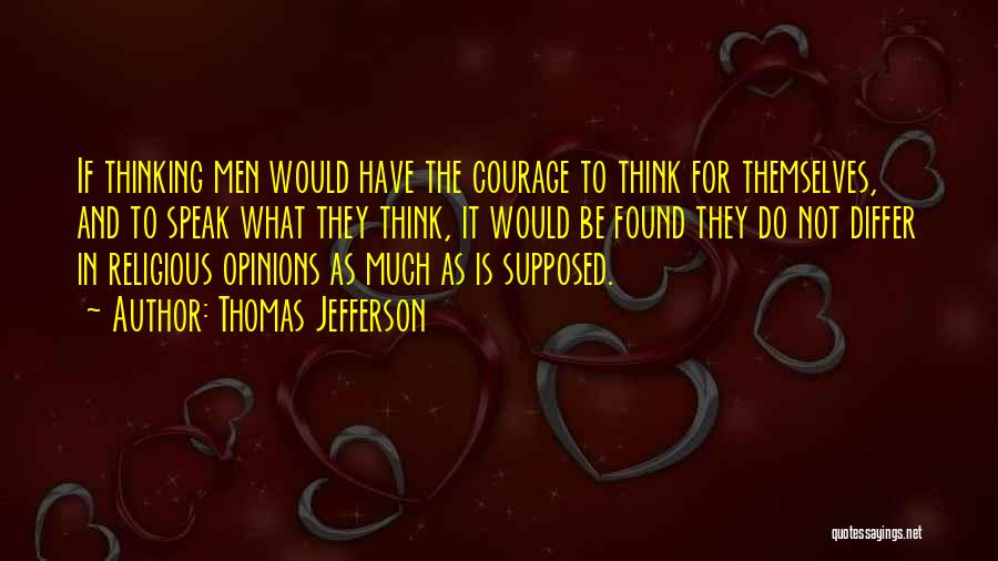 Courage To Speak Quotes By Thomas Jefferson