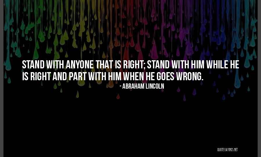 Courage To Stand Up For What's Right Quotes By Abraham Lincoln