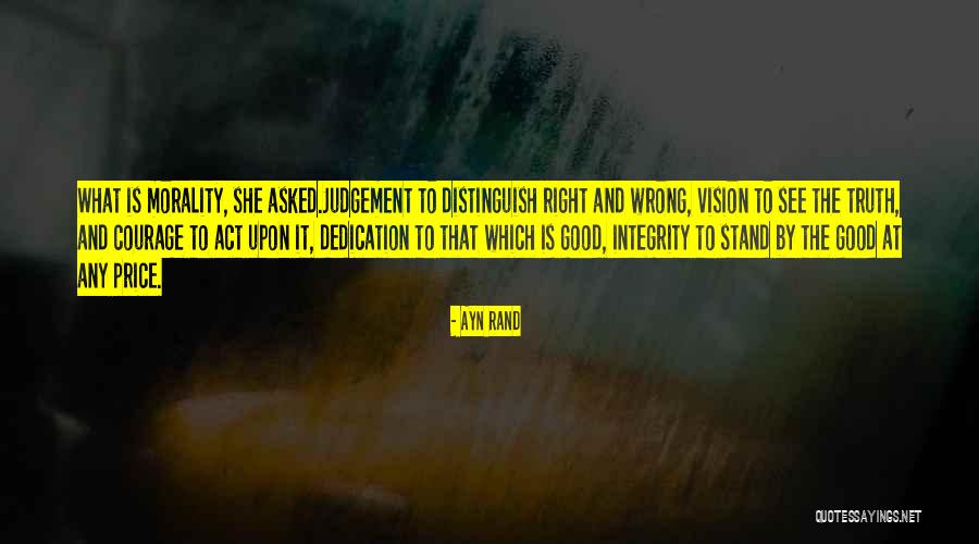 Courage To Stand Up For What's Right Quotes By Ayn Rand