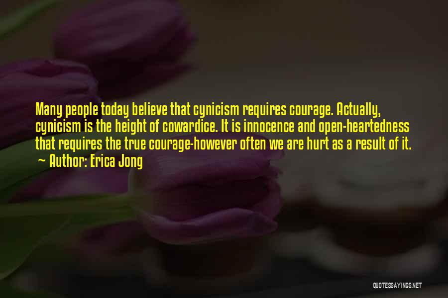 Courage Vs Cowardice Quotes By Erica Jong