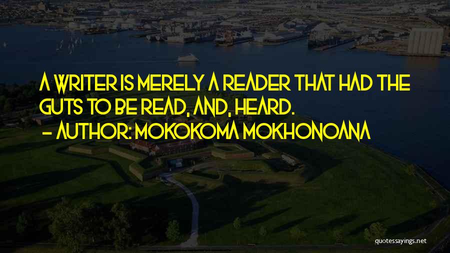 Courage Vs Cowardice Quotes By Mokokoma Mokhonoana