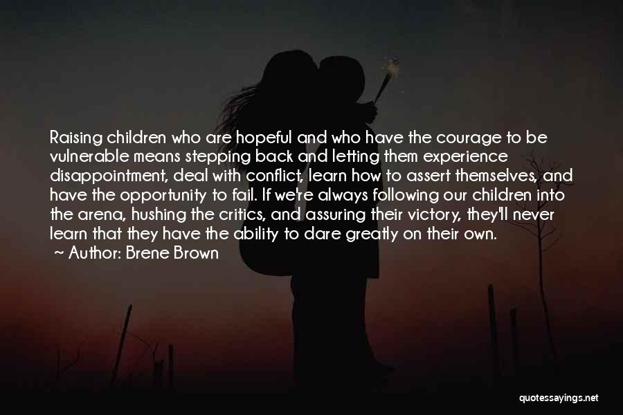 Courage Vulnerable Quotes By Brene Brown