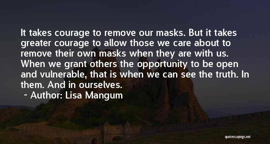 Courage Vulnerable Quotes By Lisa Mangum