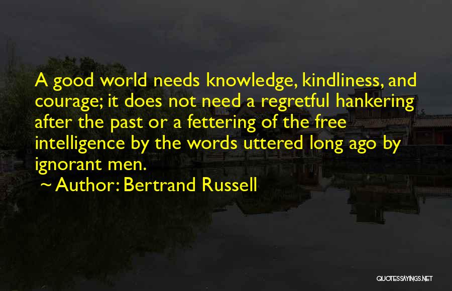 Courage Words Quotes By Bertrand Russell
