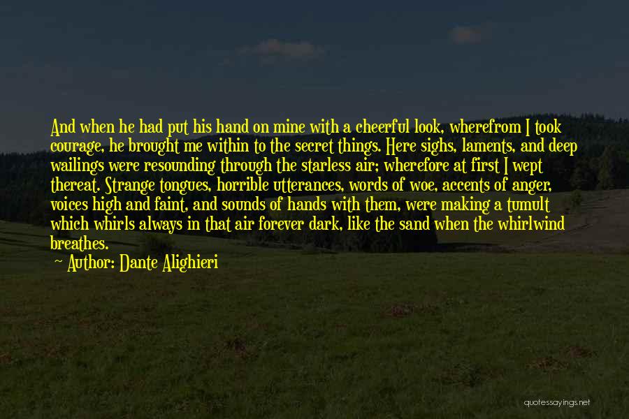 Courage Words Quotes By Dante Alighieri