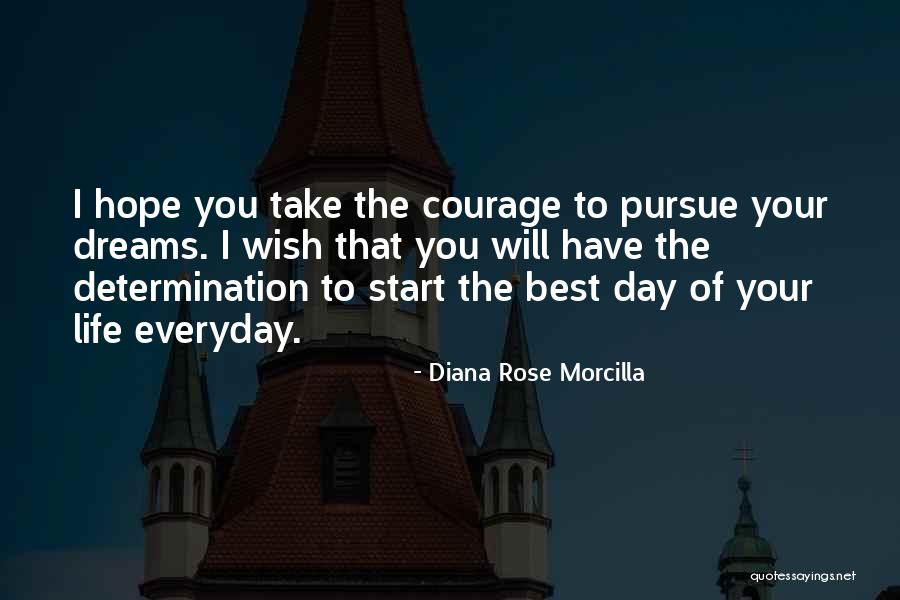 Courage Words Quotes By Diana Rose Morcilla