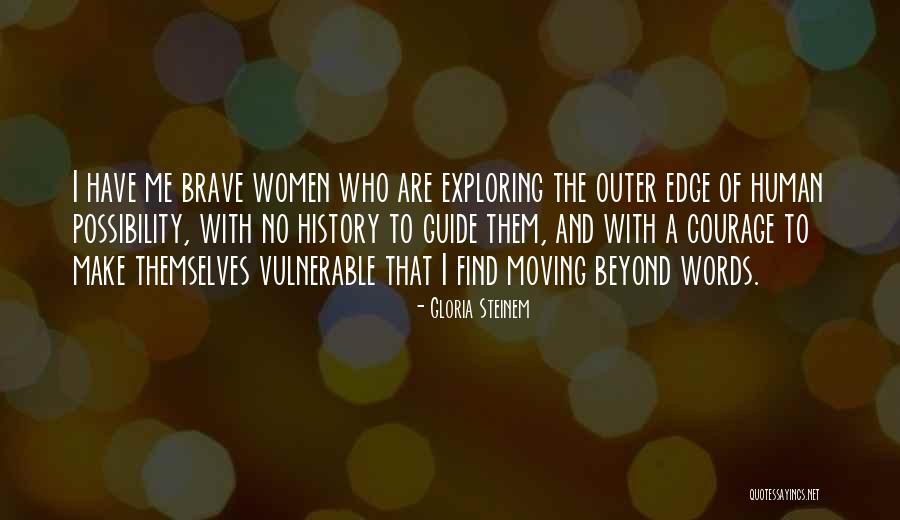 Courage Words Quotes By Gloria Steinem