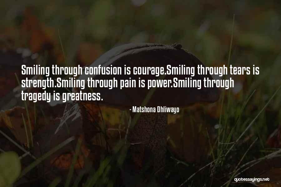 Courage Words Quotes By Matshona Dhliwayo