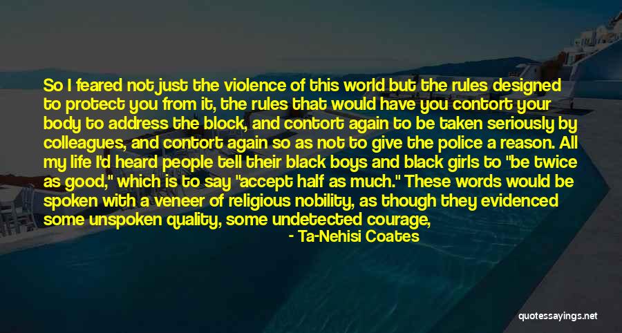 Courage Words Quotes By Ta-Nehisi Coates