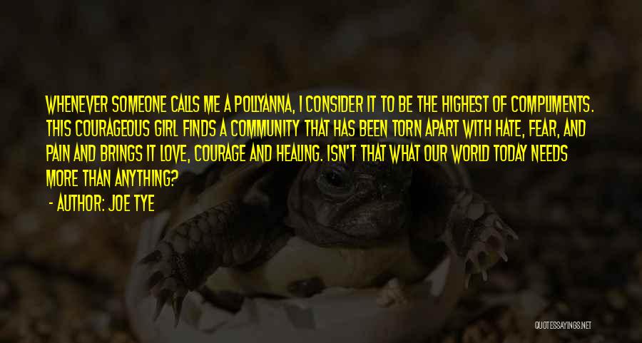 Courageous Girl Quotes By Joe Tye Courageous Girl Quotes By Joe Tye