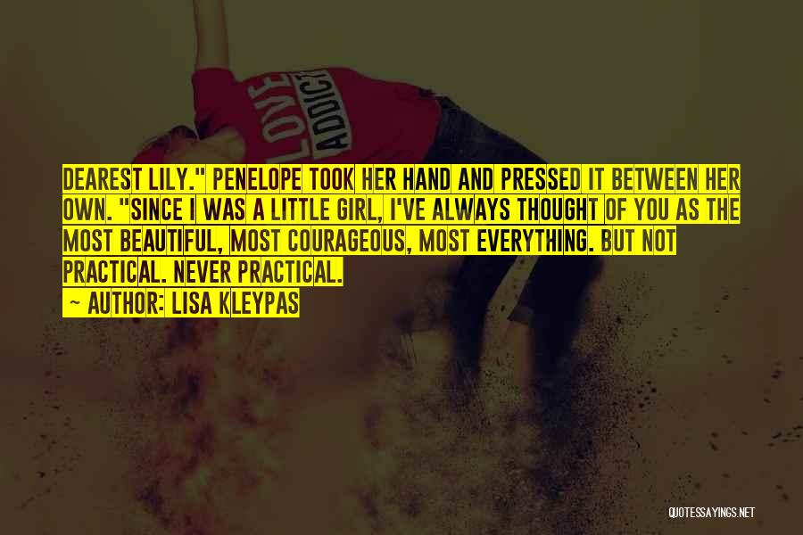 Courageous Girl Quotes By Lisa Kleypas Courageous Girl Quotes By Lisa Kleypas
