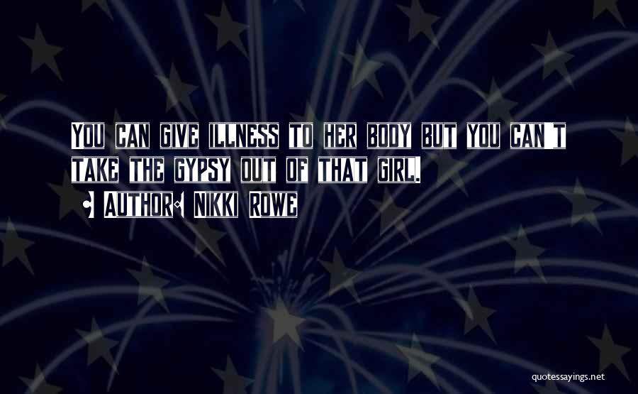 Courageous Girl Quotes By Nikki Rowe Courageous Girl Quotes By Nikki Rowe