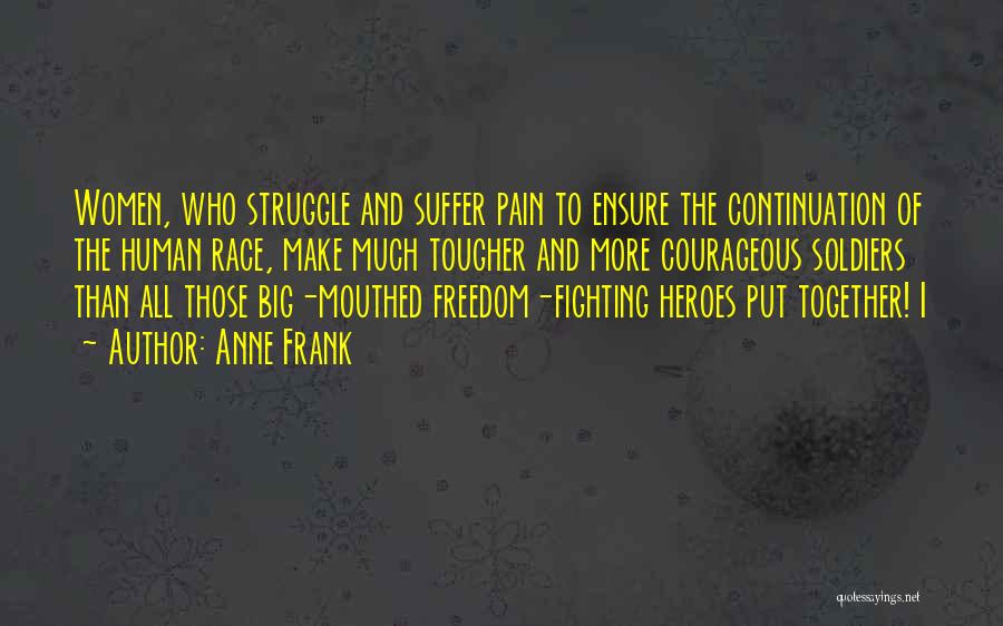 Courageous Heroes Quotes By Anne Frank