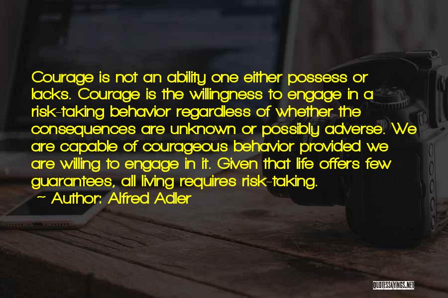 Courageous Life Quotes By Alfred Adler