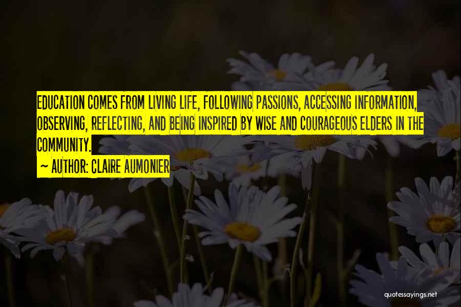 Courageous Life Quotes By Claire Aumonier