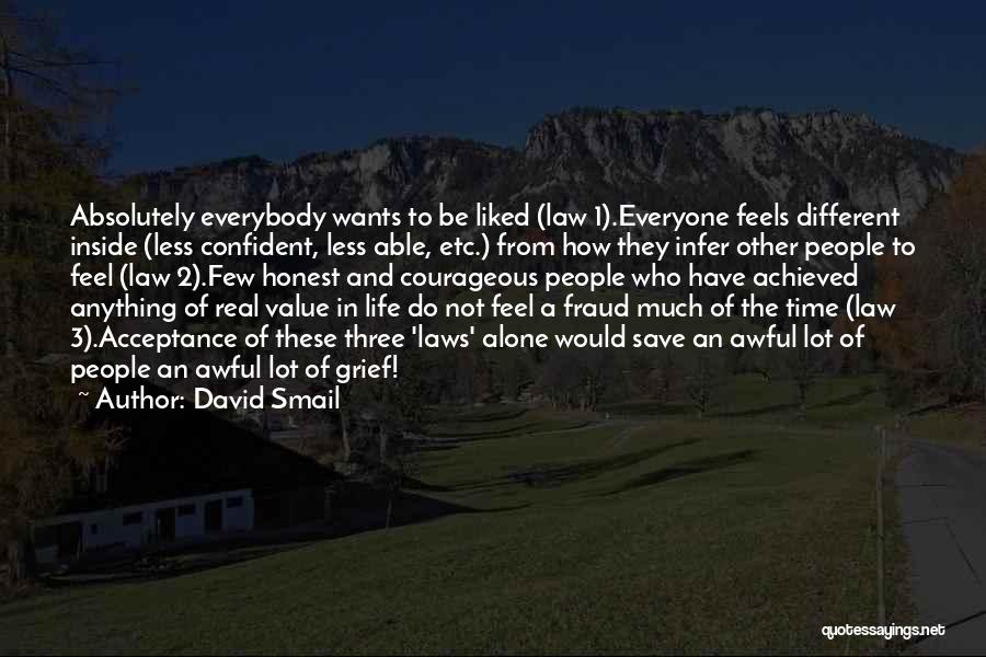 Courageous Life Quotes By David Smail