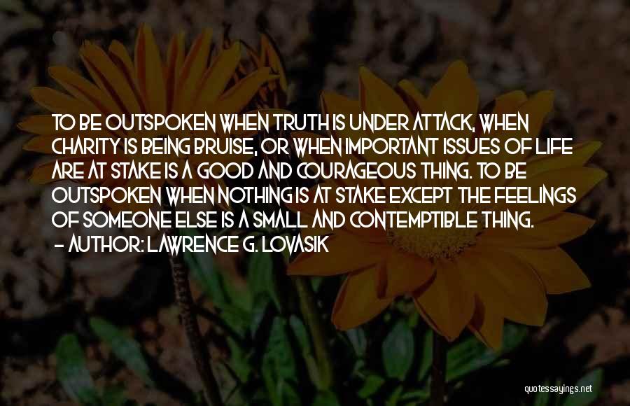 Courageous Life Quotes By Lawrence G. Lovasik