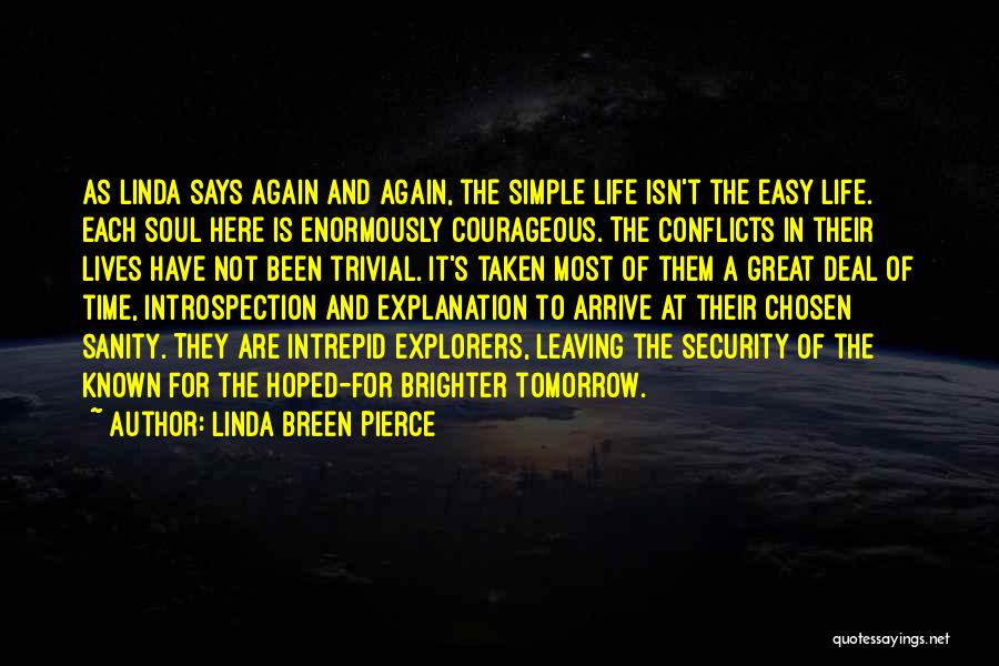 Courageous Life Quotes By Linda Breen Pierce