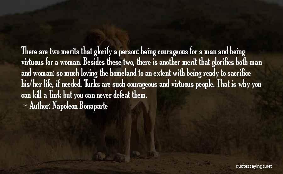 Courageous Life Quotes By Napoleon Bonaparte