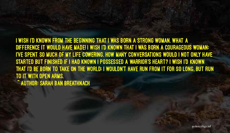 Courageous Life Quotes By Sarah Ban Breathnach