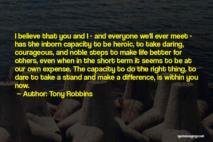 Courageous Life Quotes By Tony Robbins