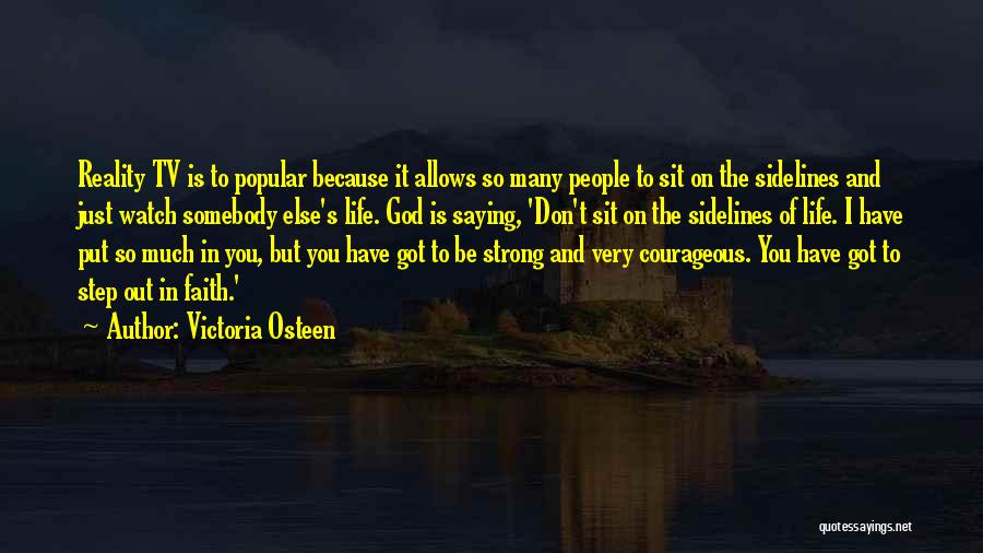 Courageous Life Quotes By Victoria Osteen