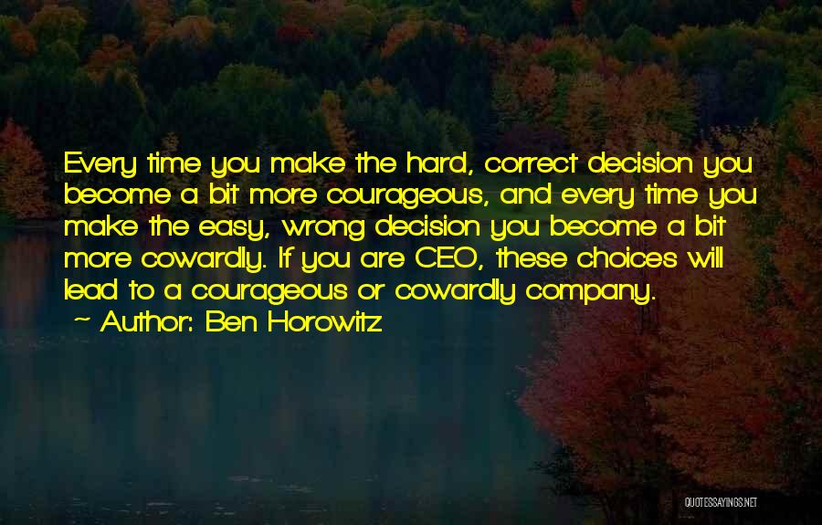 Courageous Quotes By Ben Horowitz