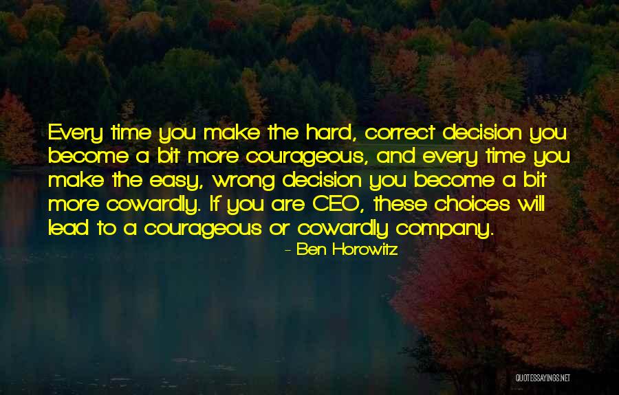 Courageous Quotes By Ben Horowitz