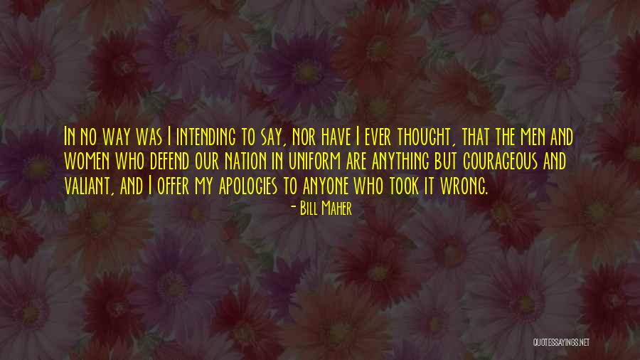 Courageous Quotes By Bill Maher Courageous Quotes By Bill Maher