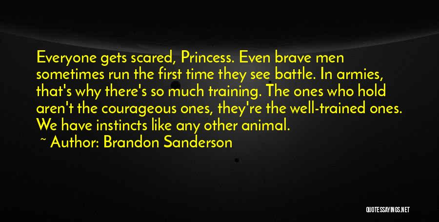 Courageous Quotes By Brandon Sanderson