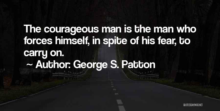 Courageous Quotes By George S. Patton
