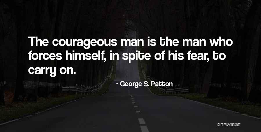Courageous Quotes By George S. Patton Courageous Quotes By George S. Patton