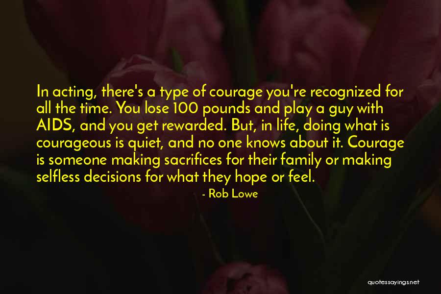 Courageous Quotes By Rob Lowe