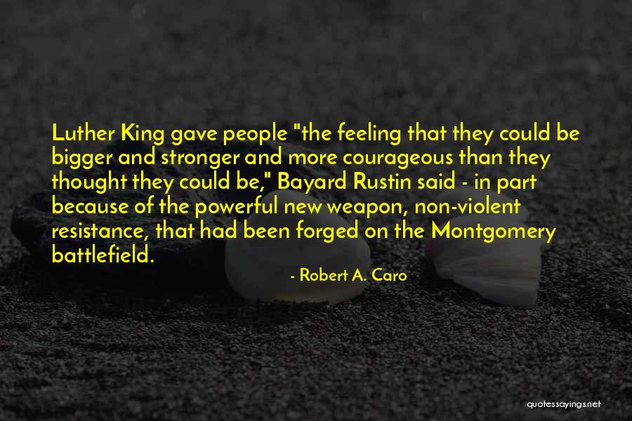 Courageous Quotes By Robert A. Caro