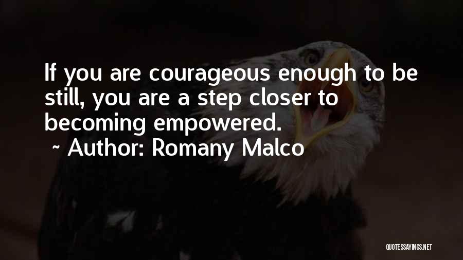 Courageous Quotes By Romany Malco